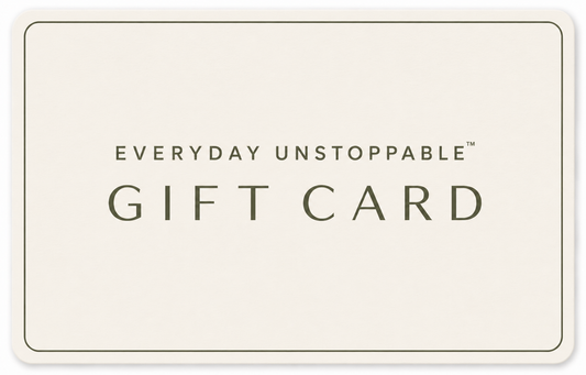 Everyday Unstoppable™ Gift Card